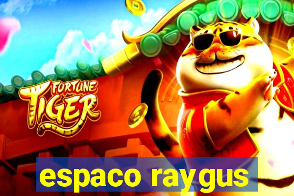 espaco raygus